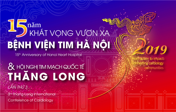 Thư thông báo: HỘI NGHỊ TIM MẠCH QUỐC TẾ THĂNG LONG lần thứ 3 (3rd Thang Long International Conference on Cardiology)